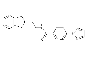 N-(2-isoindolin-2-ylethyl)-4-pyrazol-1-yl-benzamide