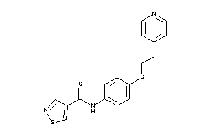 N-[4-[2-(4-pyridyl)ethoxy]phenyl]isothiazole-4-carboxamide