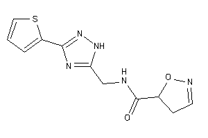 N-[[3-(2-thienyl)-1H-1,2,4-triazol-5-yl]methyl]-2-isoxazoline-5-carboxamide