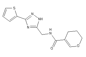 N-[[3-(2-thienyl)-1H-1,2,4-triazol-5-yl]methyl]-3,4-dihydro-2H-pyran-5-carboxamide