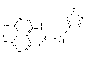 N-acenaphthen-5-yl-2-(1H-pyrazol-4-yl)cyclopropanecarboxamide