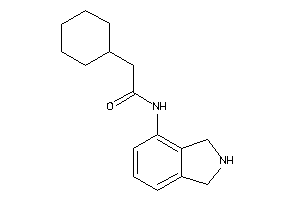 2-cyclohexyl-N-isoindolin-4-yl-acetamide