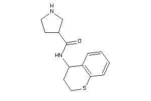 N-thiochroman-4-ylpyrrolidine-3-carboxamide