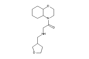 1-(2,3,4a,5,6,7,8,8a-octahydrobenzo[b][1,4]oxazin-4-yl)-2-(tetrahydrofuran-3-ylmethylamino)ethanone