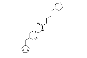 5-(dithiolan-3-yl)-N-[4-(imidazol-1-ylmethyl)phenyl]valeramide