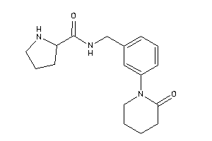 N-[3-(2-ketopiperidino)benzyl]pyrrolidine-2-carboxamide