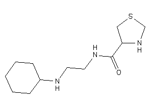 N-[2-(cyclohexylamino)ethyl]thiazolidine-4-carboxamide