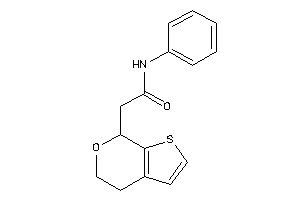 2-(5,7-dihydro-4H-thieno[2,3-c]pyran-7-yl)-N-phenyl-acetamide