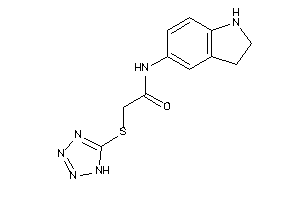 N-indolin-5-yl-2-(1H-tetrazol-5-ylthio)acetamide