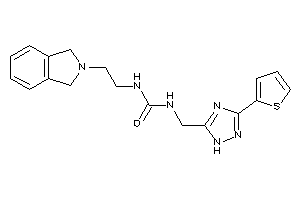 1-(2-isoindolin-2-ylethyl)-3-[[3-(2-thienyl)-1H-1,2,4-triazol-5-yl]methyl]urea