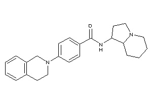 4-(3,4-dihydro-1H-isoquinolin-2-yl)-N-indolizidin-1-yl-benzamide