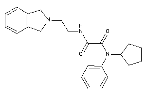 N'-cyclopentyl-N-(2-isoindolin-2-ylethyl)-N'-phenyl-oxamide