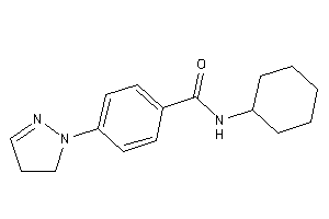 N-cyclohexyl-4-(2-pyrazolin-1-yl)benzamide