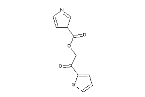 Image of 3H-pyrrole-3-carboxylic Acid [2-keto-2-(2-thienyl)ethyl] Ester