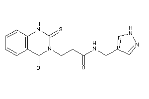 3-(4-keto-2-thioxo-1H-quinazolin-3-yl)-N-(1H-pyrazol-4-ylmethyl)propionamide