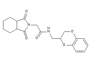 N-(2,3-dihydro-1,4-benzodioxin-3-ylmethyl)-2-(1,3-diketo-3a,4,5,6,7,7a-hexahydroisoindol-2-yl)acetamide