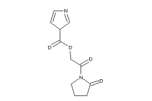Image of 3H-pyrrole-3-carboxylic Acid [2-keto-2-(2-ketopyrrolidino)ethyl] Ester