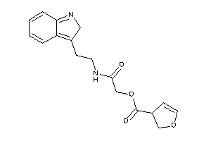 2,3-dihydrofuran-3-carboxylic Acid [2-[2-(2H-indol-3-yl)ethylamino]-2-keto-ethyl] Ester