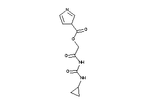 Image of 3H-pyrrole-3-carboxylic Acid [2-(cyclopropylcarbamoylamino)-2-keto-ethyl] Ester