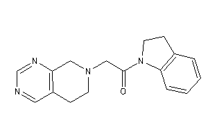 2-(6,8-dihydro-5H-pyrido[3,4-d]pyrimidin-7-yl)-1-indolin-1-yl-ethanone