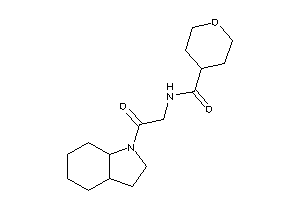 N-[2-(2,3,3a,4,5,6,7,7a-octahydroindol-1-yl)-2-keto-ethyl]tetrahydropyran-4-carboxamide