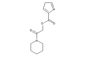 3H-pyrrole-5-carboxylic Acid (2-keto-2-piperidino-ethyl) Ester