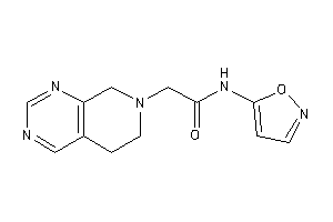 2-(6,8-dihydro-5H-pyrido[3,4-d]pyrimidin-7-yl)-N-isoxazol-5-yl-acetamide