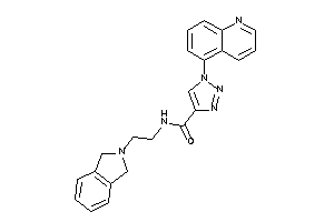 N-(2-isoindolin-2-ylethyl)-1-(5-quinolyl)triazole-4-carboxamide