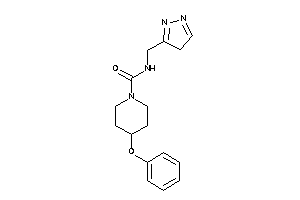 4-phenoxy-N-(4H-pyrazol-3-ylmethyl)piperidine-1-carboxamide