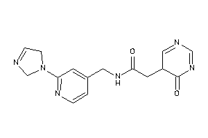 N-[[2-(3-imidazolin-1-yl)-4-pyridyl]methyl]-2-(4-keto-5H-pyrimidin-5-yl)acetamide