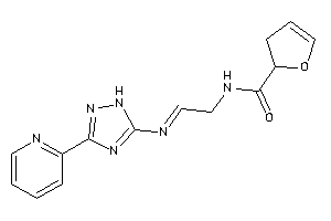 N-[2-[[3-(2-pyridyl)-1H-1,2,4-triazol-5-yl]imino]ethyl]-2,3-dihydrofuran-2-carboxamide