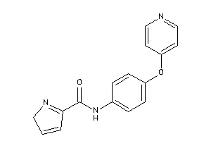 N-[4-(4-pyridyloxy)phenyl]-2H-pyrrole-5-carboxamide