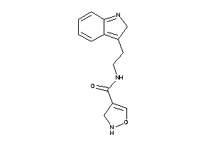 N-[2-(2H-indol-3-yl)ethyl]-4-isoxazoline-4-carboxamide