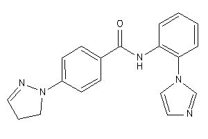 N-(2-imidazol-1-ylphenyl)-4-(2-pyrazolin-1-yl)benzamide