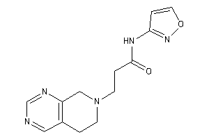 3-(6,8-dihydro-5H-pyrido[3,4-d]pyrimidin-7-yl)-N-isoxazol-3-yl-propionamide