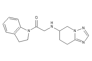 1-indolin-1-yl-2-(5,6,7,8-tetrahydro-[1,2,4]triazolo[1,5-a]pyridin-6-ylamino)ethanone