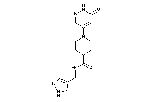 Image of 1-(6-keto-1H-pyridazin-4-yl)-N-(3-pyrazolin-4-ylmethyl)isonipecotamide