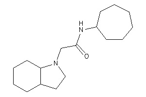 2-(2,3,3a,4,5,6,7,7a-octahydroindol-1-yl)-N-cycloheptyl-acetamide