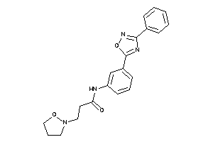 3-isoxazolidin-2-yl-N-[3-(3-phenyl-1,2,4-oxadiazol-5-yl)phenyl]propionamide