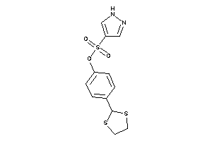 Image of 1H-pyrazole-4-sulfonic Acid [4-(1,3-dithiolan-2-yl)phenyl] Ester