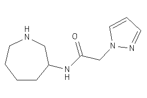 N-(azepan-3-yl)-2-pyrazol-1-yl-acetamide