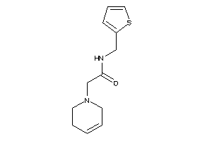 2-(3,6-dihydro-2H-pyridin-1-yl)-N-(2-thenyl)acetamide