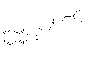 N-(2H-benzimidazol-2-yl)-2-[2-(3-pyrazolin-1-yl)ethylamino]acetamide