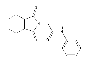 2-(1,3-diketo-3a,4,5,6,7,7a-hexahydroisoindol-2-yl)-N-phenyl-acetamide