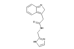 N-(1H-imidazol-2-ylmethyl)-2-(2H-indol-3-yl)acetamide