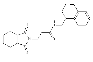 3-(1,3-diketo-3a,4,5,6,7,7a-hexahydroisoindol-2-yl)-N-(tetralin-1-ylmethyl)propionamide