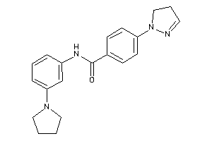 4-(2-pyrazolin-1-yl)-N-(3-pyrrolidinophenyl)benzamide