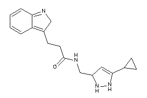 N-[(5-cyclopropyl-3-pyrazolin-3-yl)methyl]-3-(2H-indol-3-yl)propionamide