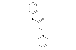 3-(3,6-dihydro-2H-pyridin-1-yl)-N-phenyl-propionamide