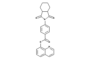 4-(1,3-diketo-3a,4,5,6,7,7a-hexahydroisoindol-2-yl)benzoic Acid 8-quinolyl Ester